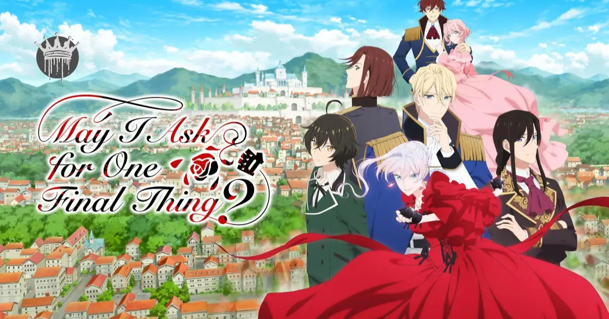 May I Ask for One Final Thing Season 1 May I Ask for One Final Thing? Season 1